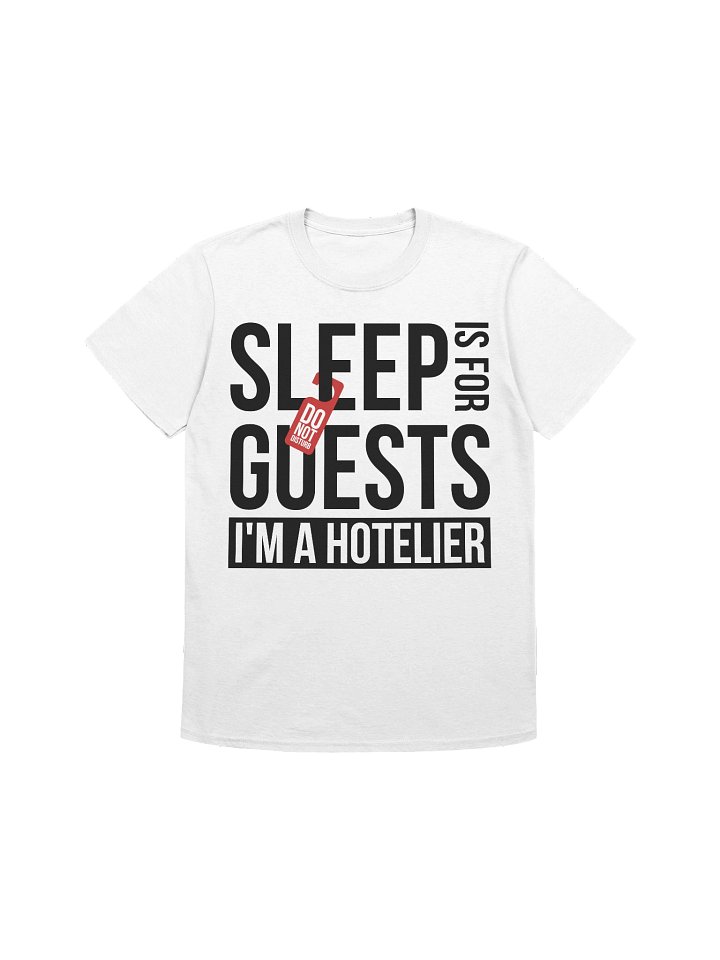 Hotel T-Shirt – Sleep is for Guests, I Am a Hotelier (White) product image (2)