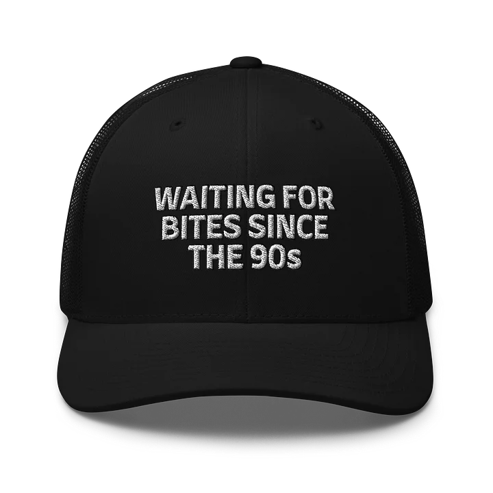 "Waiting for Bites Since the 90s" Trucker Cap product image (1)