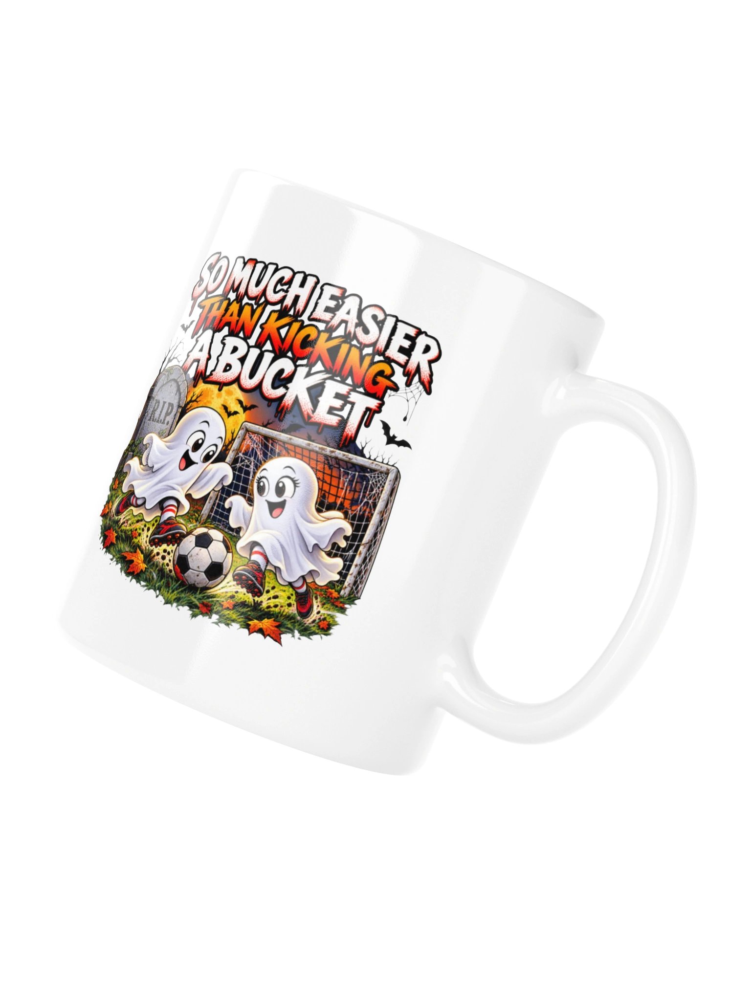 So Much Easier Than Kicking a Bucket - Mug product image (11)