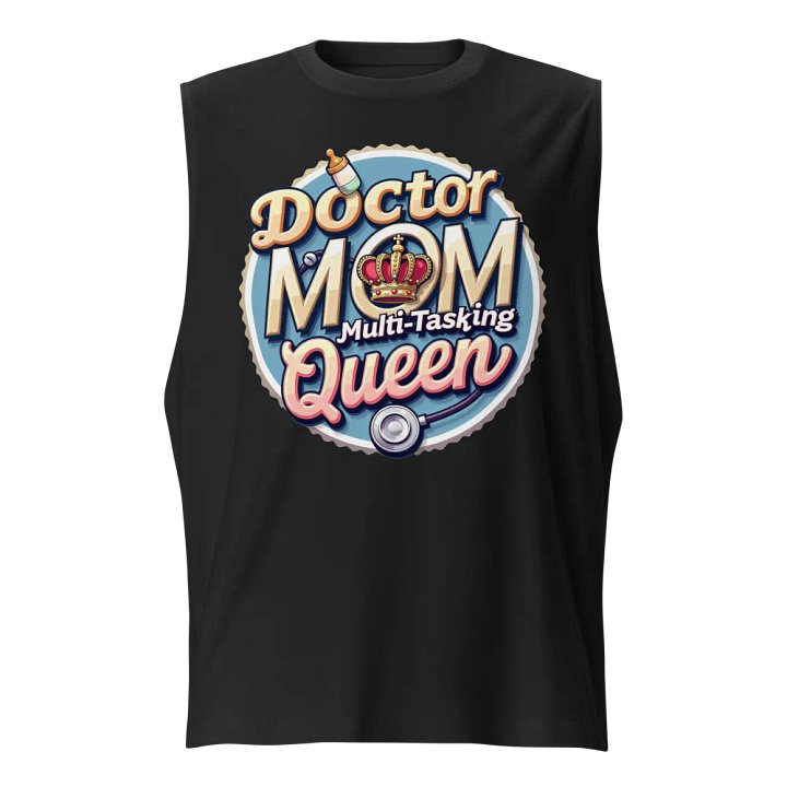Doctor MOM Multi-Tasking Queen Muscle Tank product image (1)