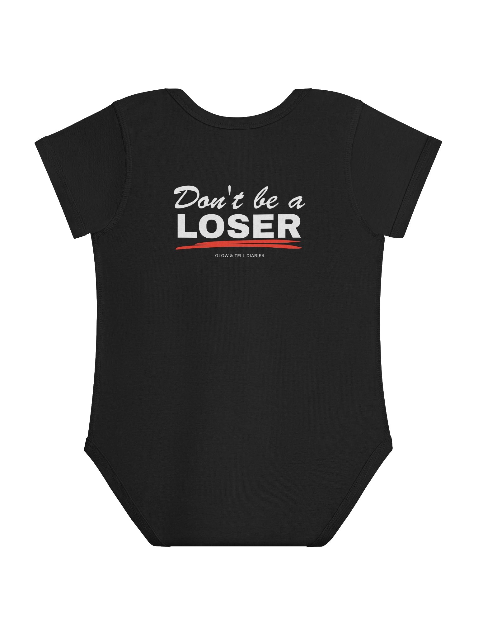 Don't be a LOSER baby onsie product image (2)