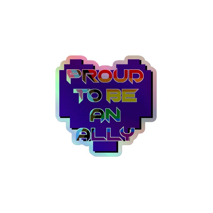 Proud to be an Ally Holographic Sticker product image (1)