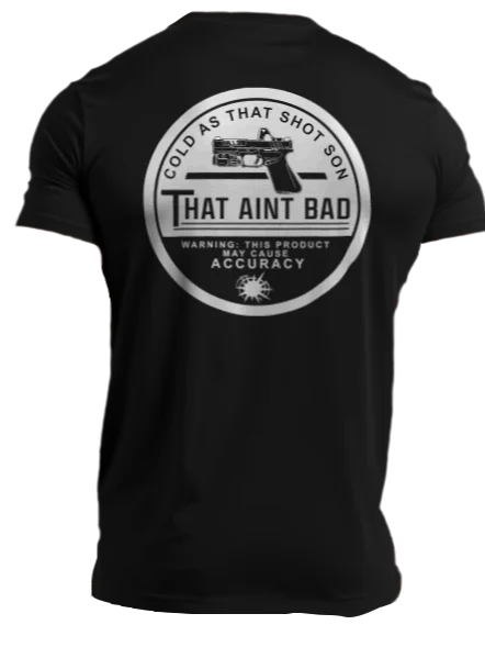 Cold as that shot son - That Aint Bad product image (2)