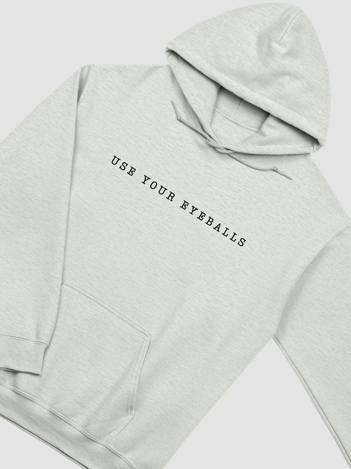 USE YOUR EYEBALLS HOODIE product image (2)