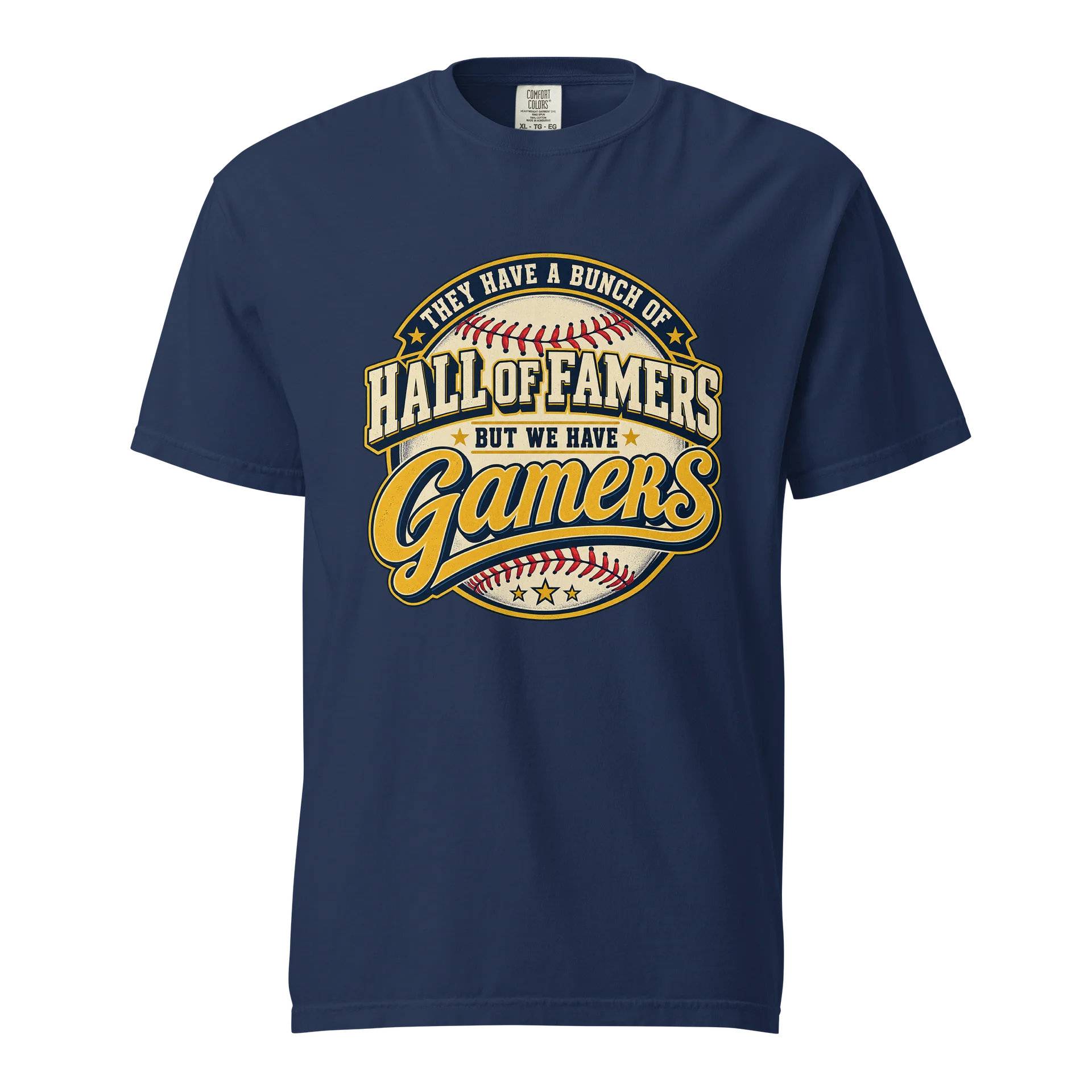 They Have Hall of Famers, We Have Gamers Tee product image (1)