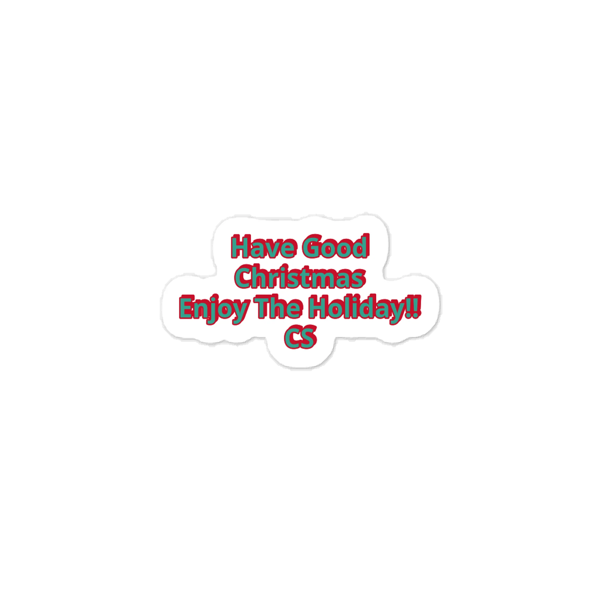 Have Good Christmas Enjoy The Holiday!! CS Sticker product image (1)