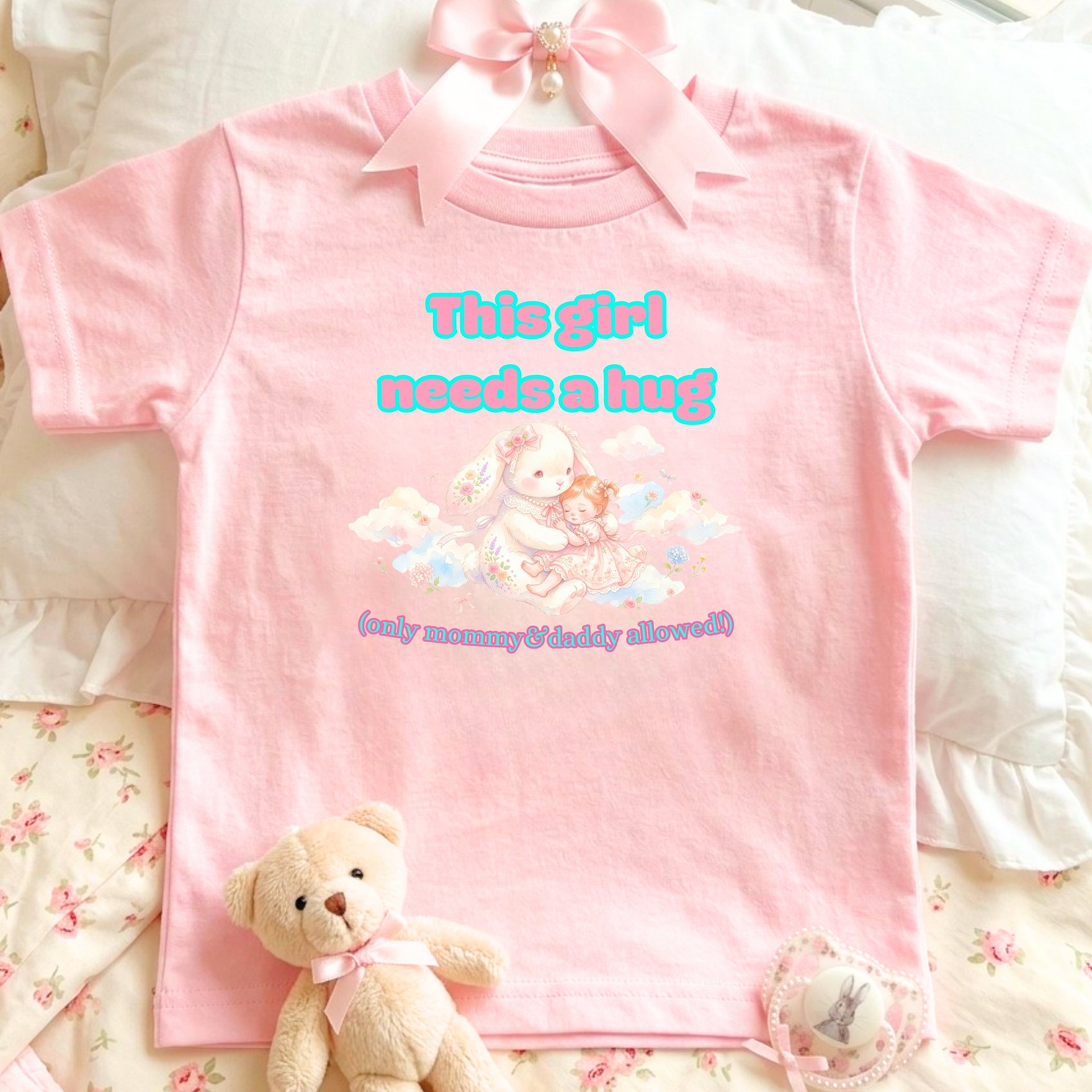 This girl needs a hug (only mommy&daddy allowed)🩷Super Soft🪽T-shirt🩷 product image (1)