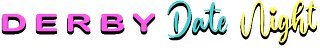 Derby Date Night