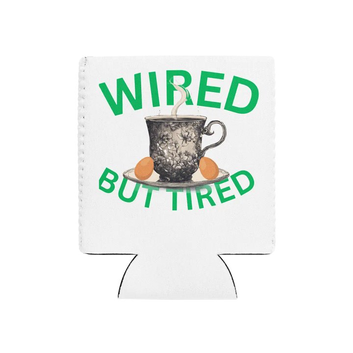 Wired But Tired Can Cooler product image (1)