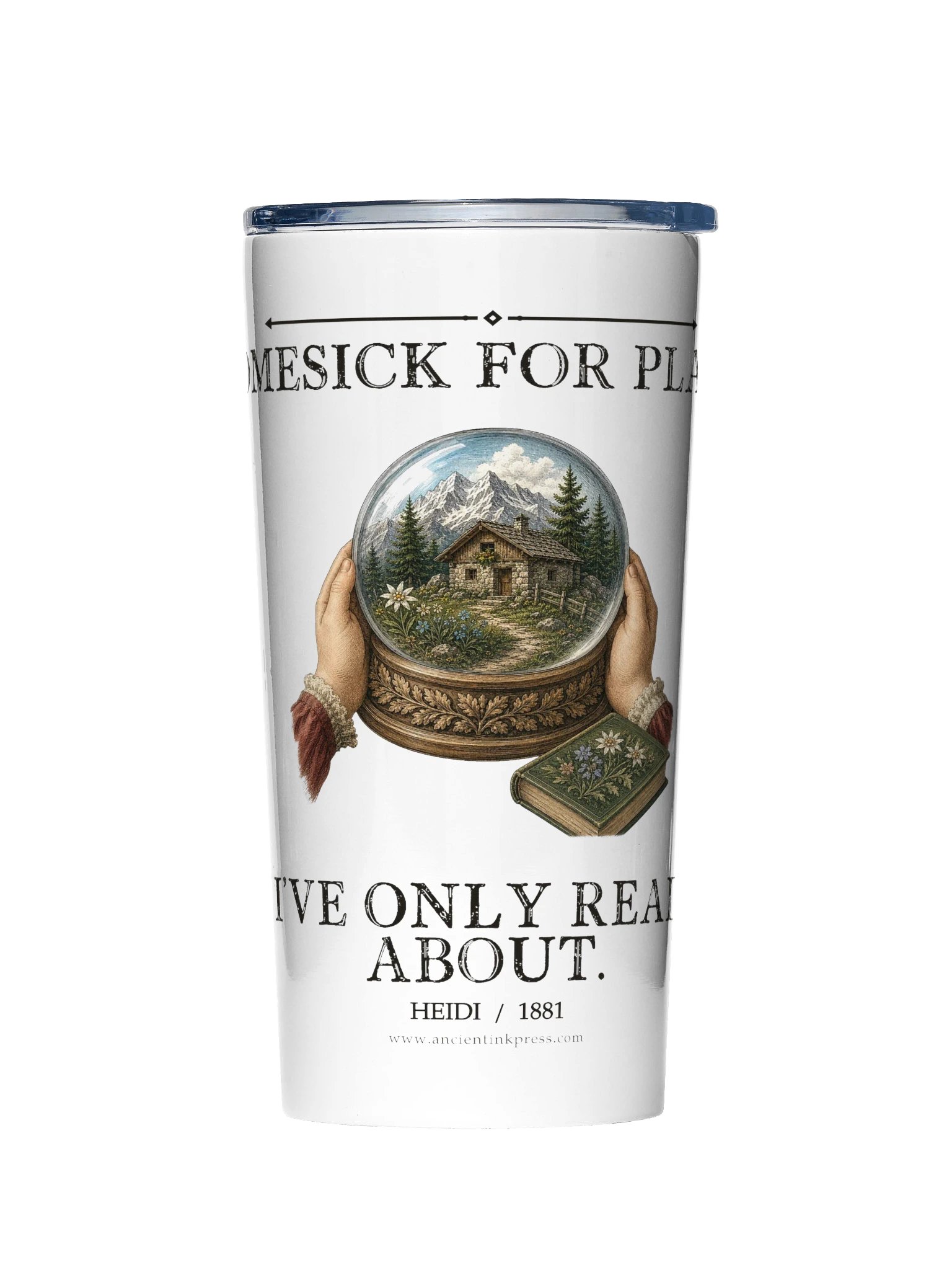 Homesick For Places Ve Only Read About -- Heidi 20oz Tumbler product image (1)