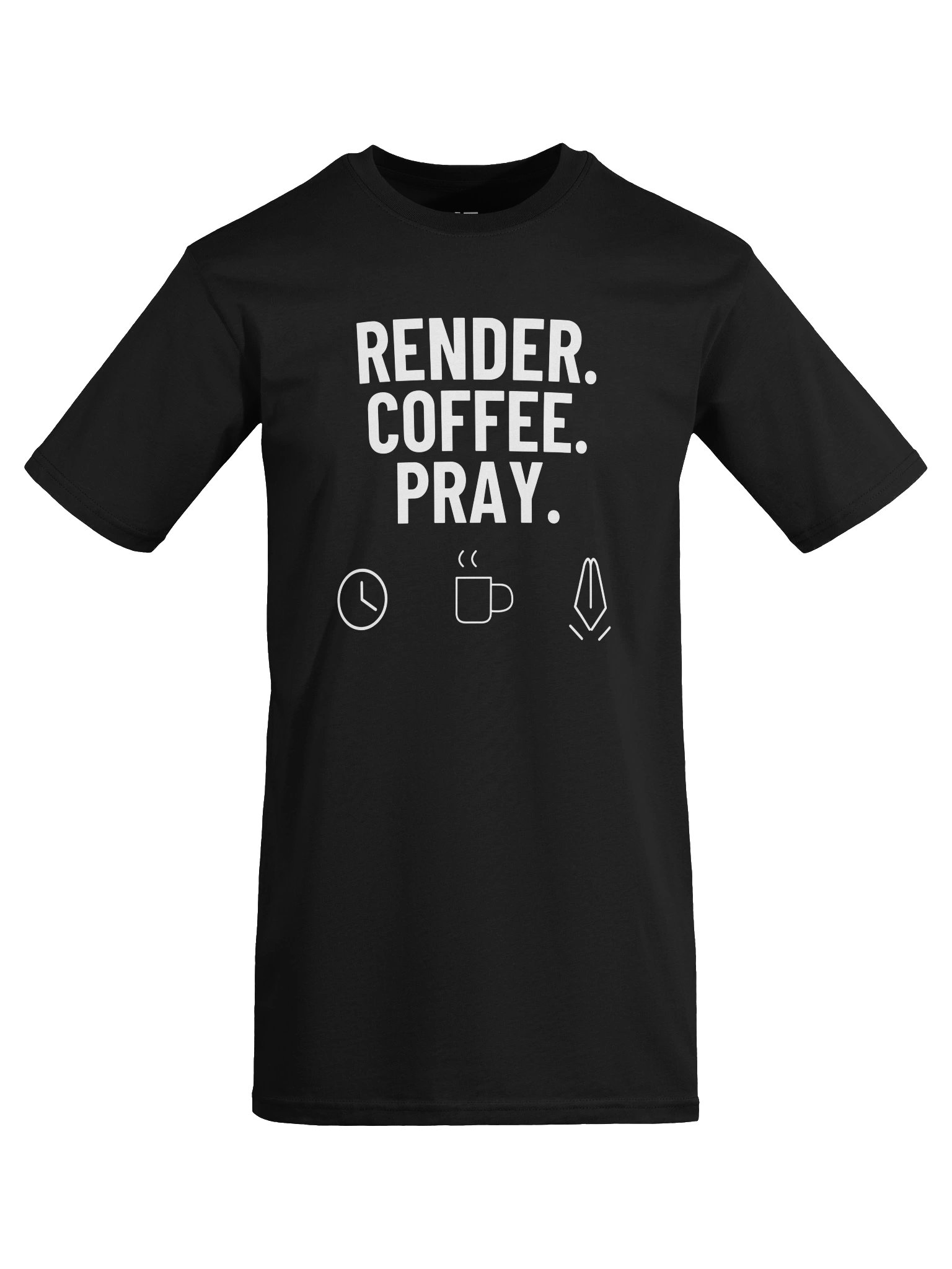Render. Coffee. Pray. | White Graphic Front product image (9)