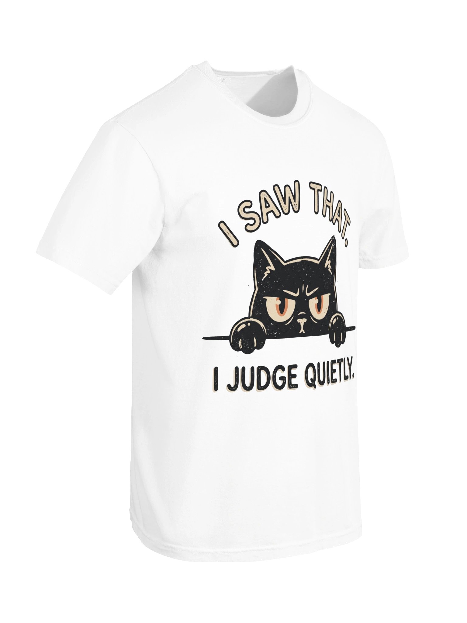 I Saw That Cat Quiet Judge Tee product image (102)