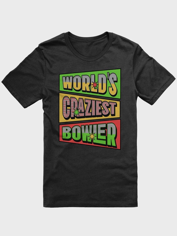Worlds Craziest Bowler World Tee product image (1)