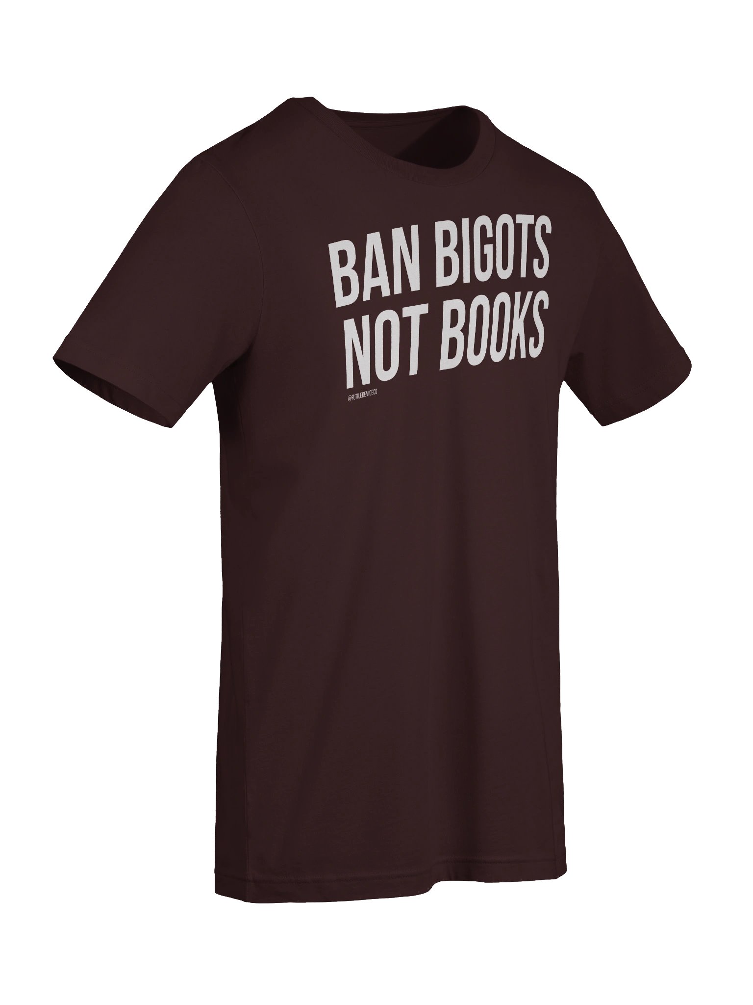 FUTILE DEVICE: BAN BIGOTS NOT BOOKS (TEE) product image (73)
