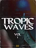 Tropic Waves I (Dancehall Shatta - Moombahton Melody pack)
