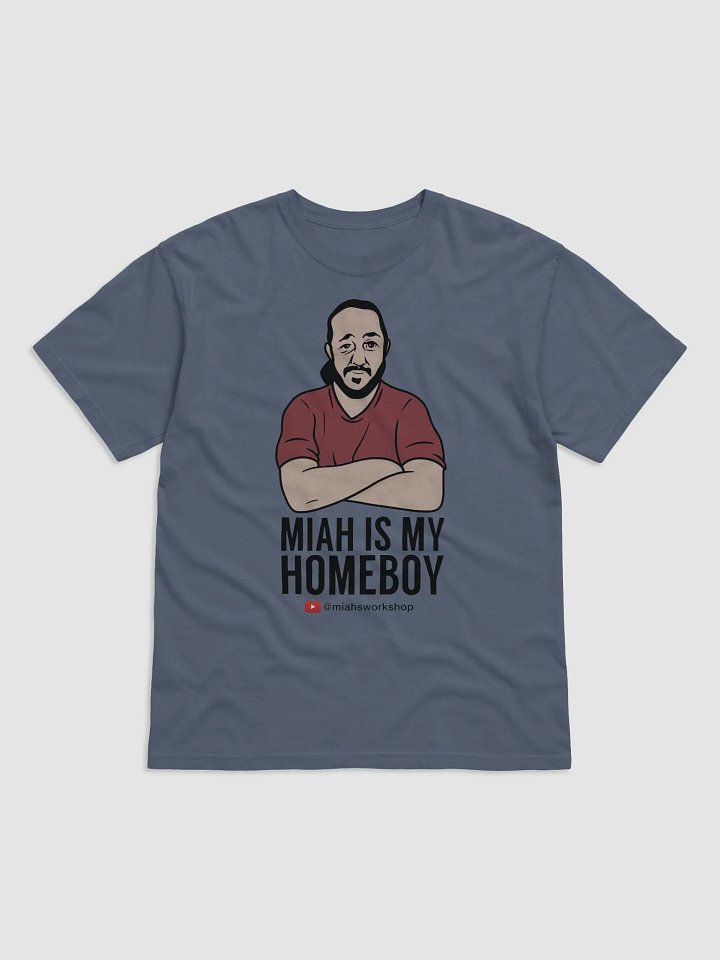 Miah's My Homeboy (Comfort Color) product image (1)