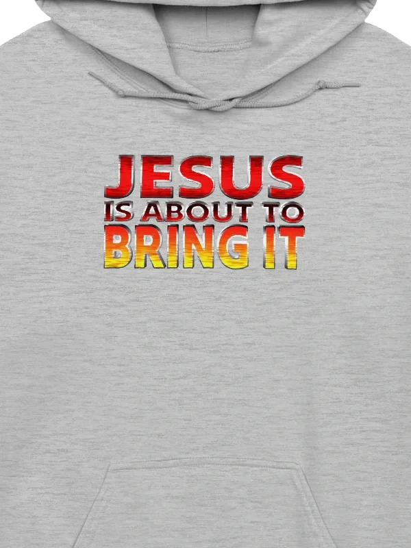 Jesus Is About To Bring It Hoodie product image (4)