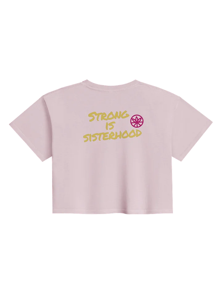 Strong Is Sisterhood Crop Tee (Strong Is… Collection) product image (2)
