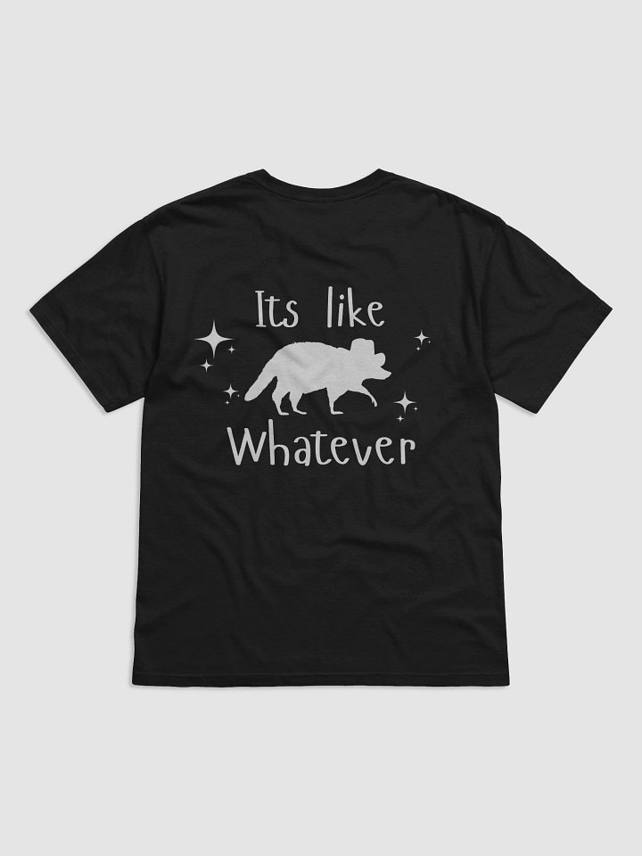 Its like... whatever - Shirt product image (2)