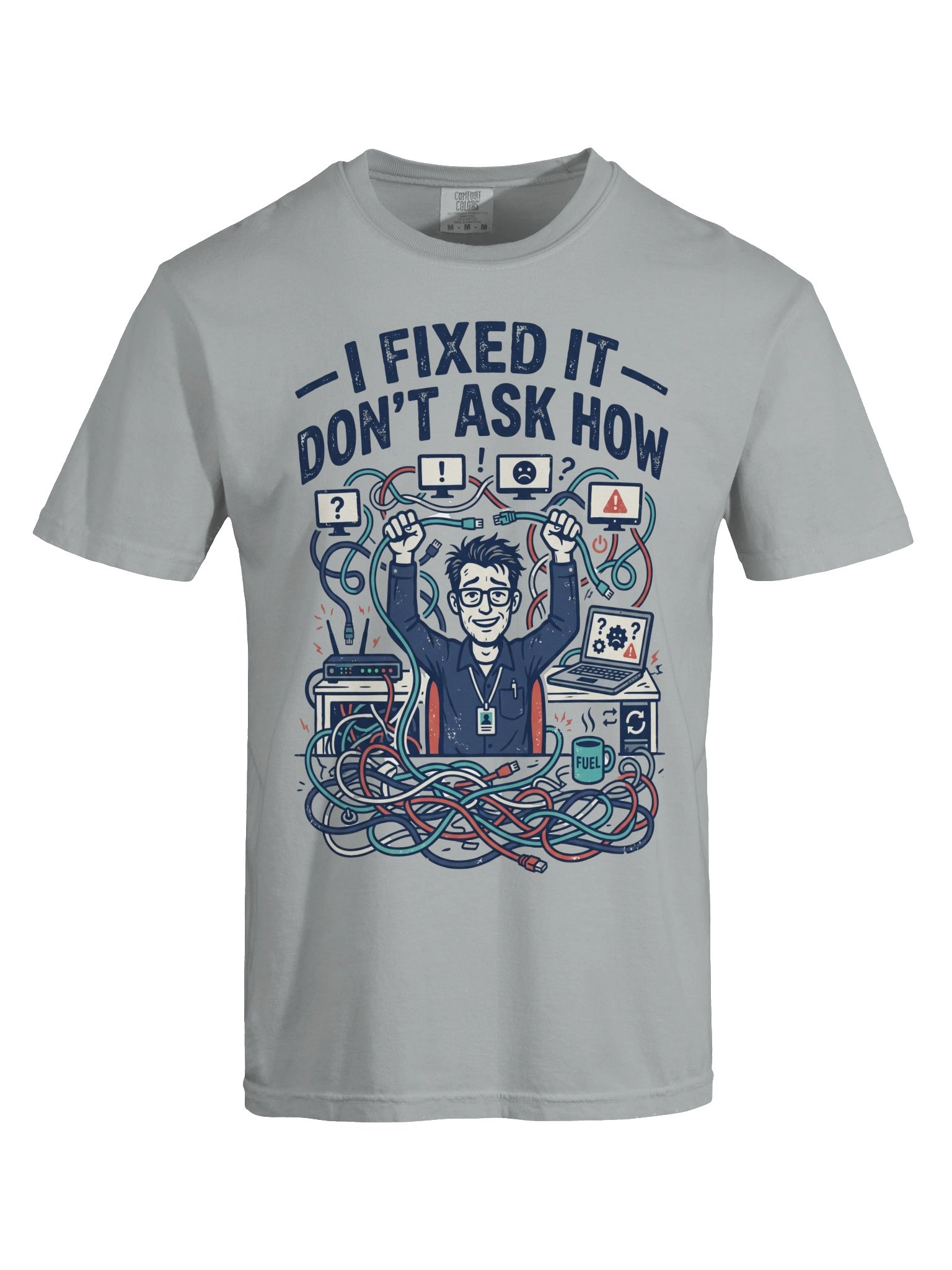 I Fixed It Don’t Ask How Tech Humor Tee product image (15)