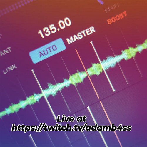 Live at https://twitch.tv/adamb4ss