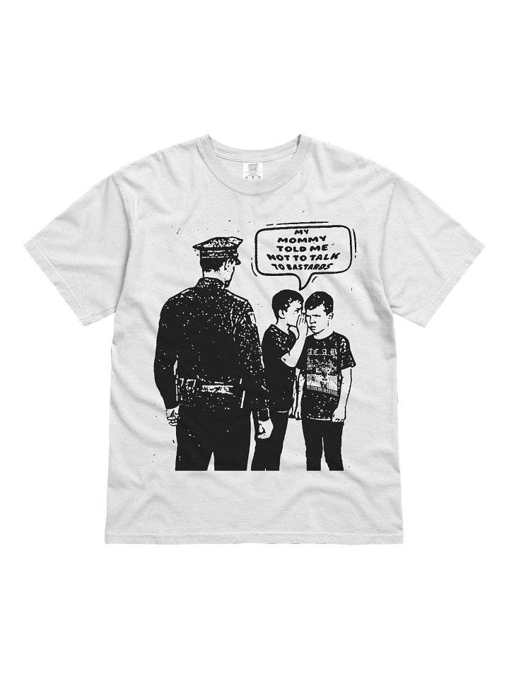 MY MOMMY TOLD ME NOT TO TALK TO BASTARDS product image (1)