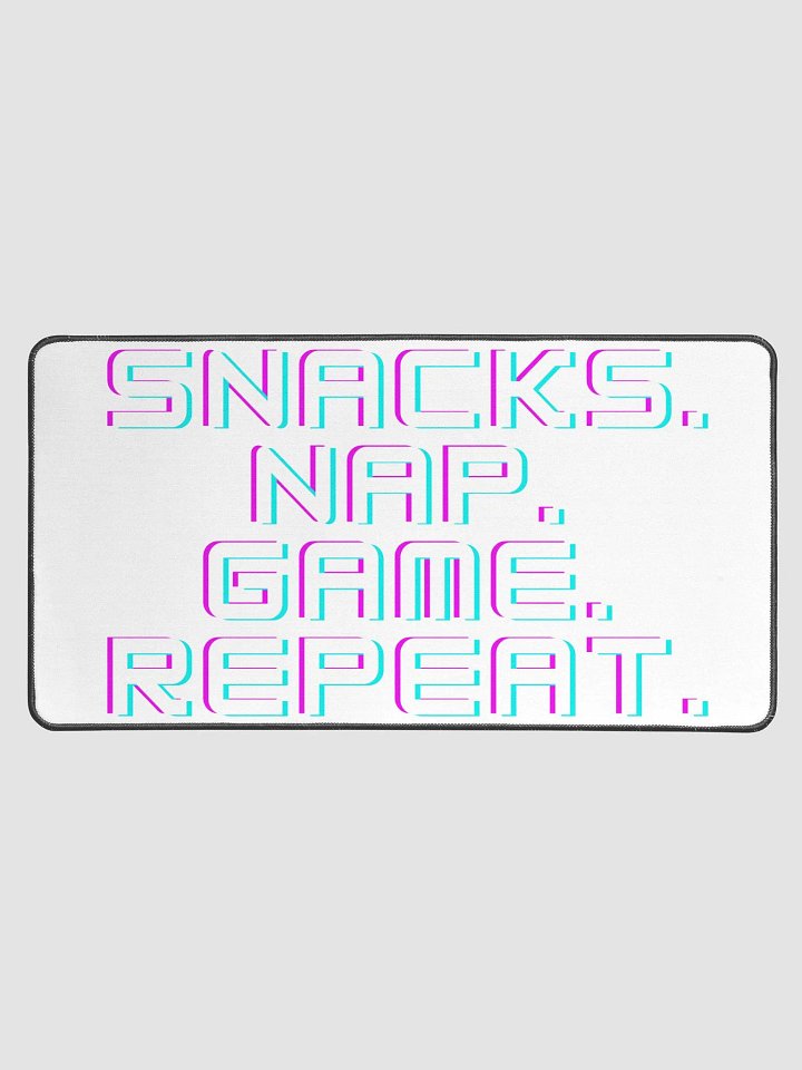 Snacks. Nap. Game. Repeat. Desk Mat product image (1)