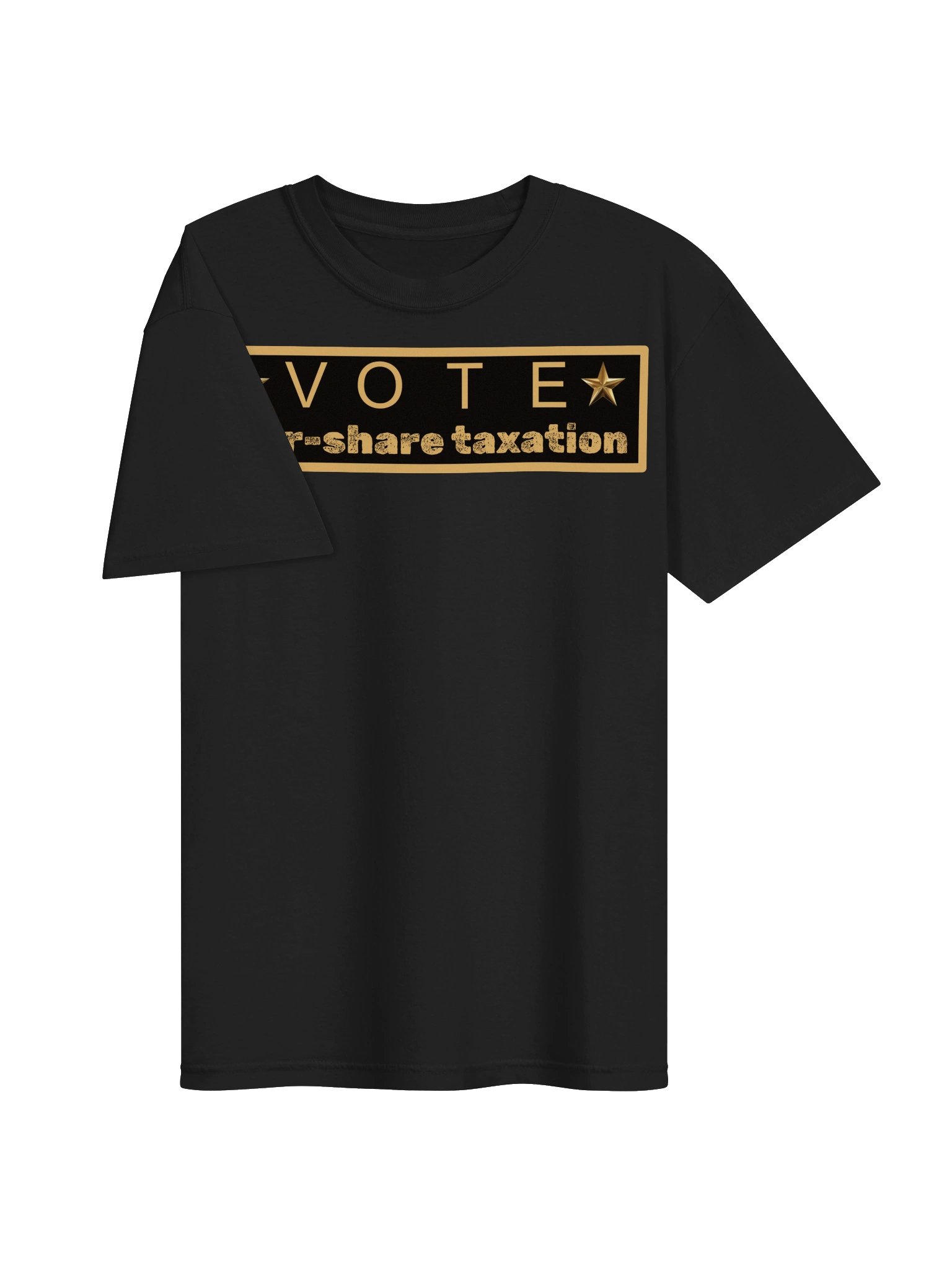 High quality tee says: "VOTE Fair-share taxation" product image (28)