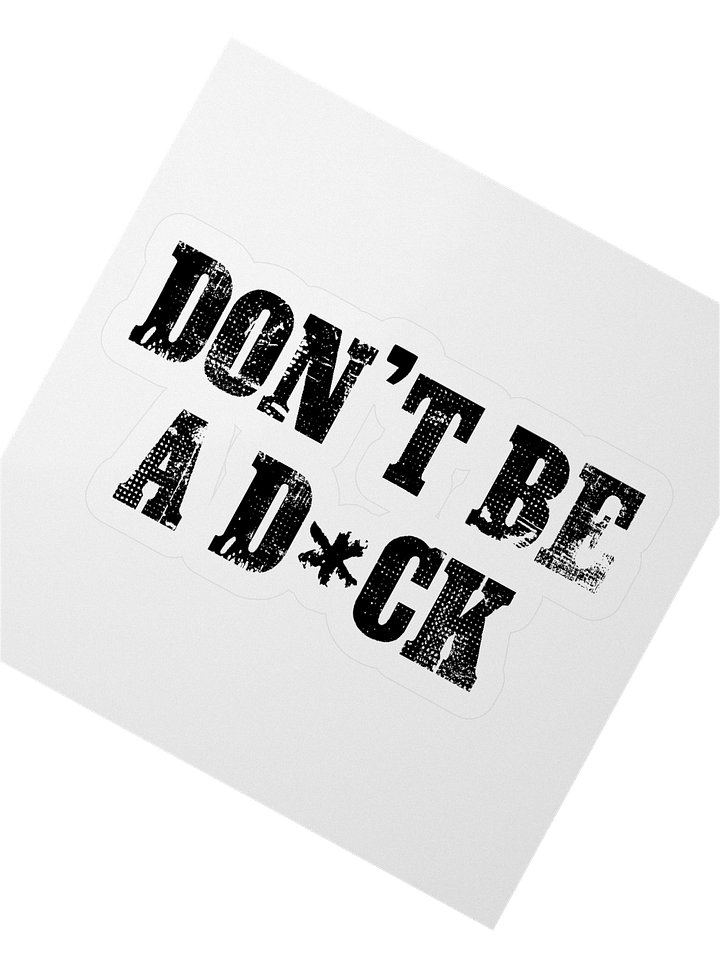 Don't Be A D*ck Sticker product image (2)
