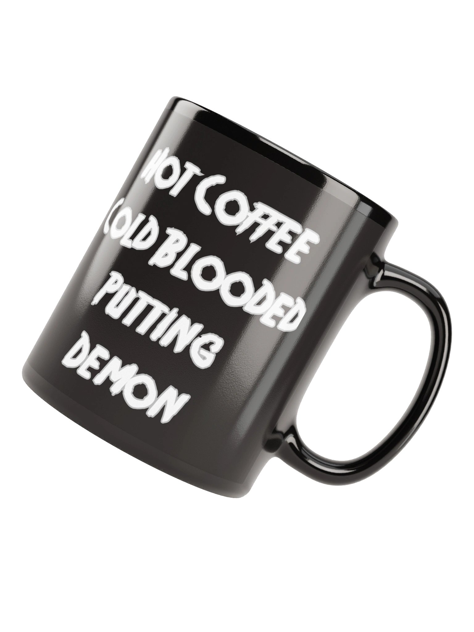 Hot Coffee, Cold Blooded Putting Demon — Mug product image (8)