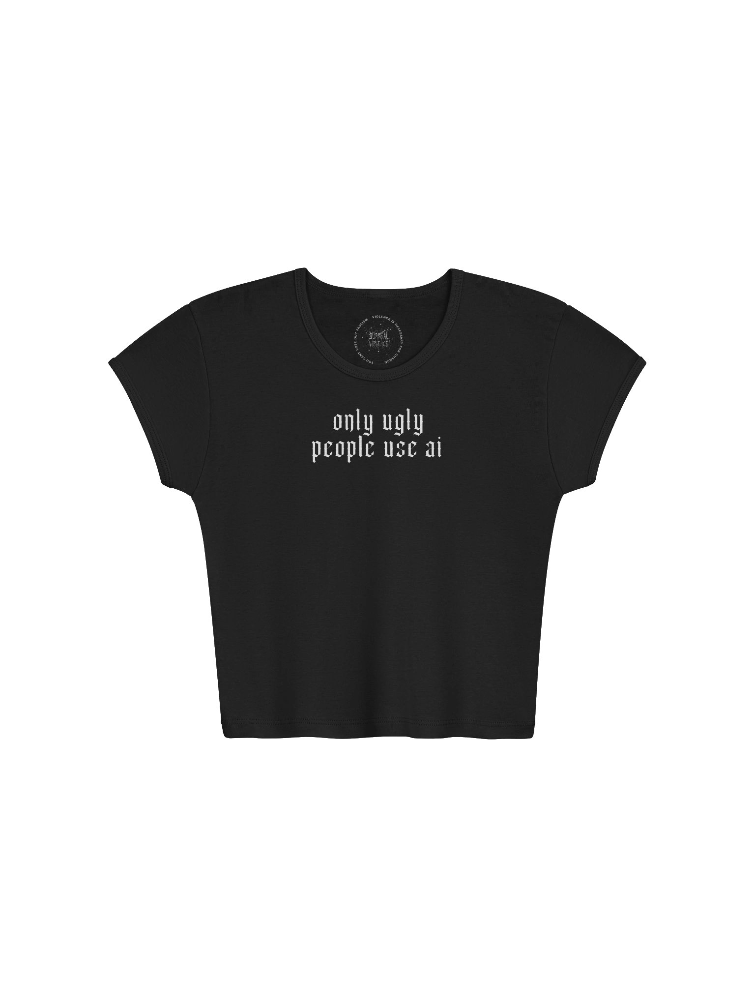 only ugly people use ai baby tee product image (1)
