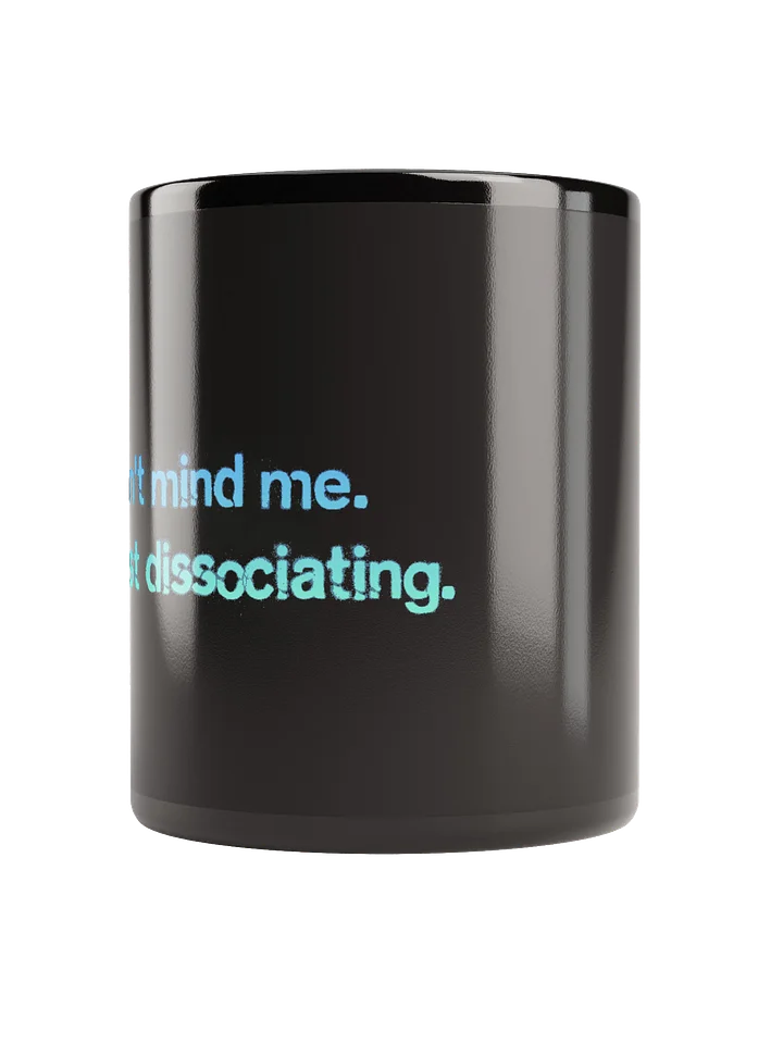 Don't Mind Me - Coffee Mug product image (2)