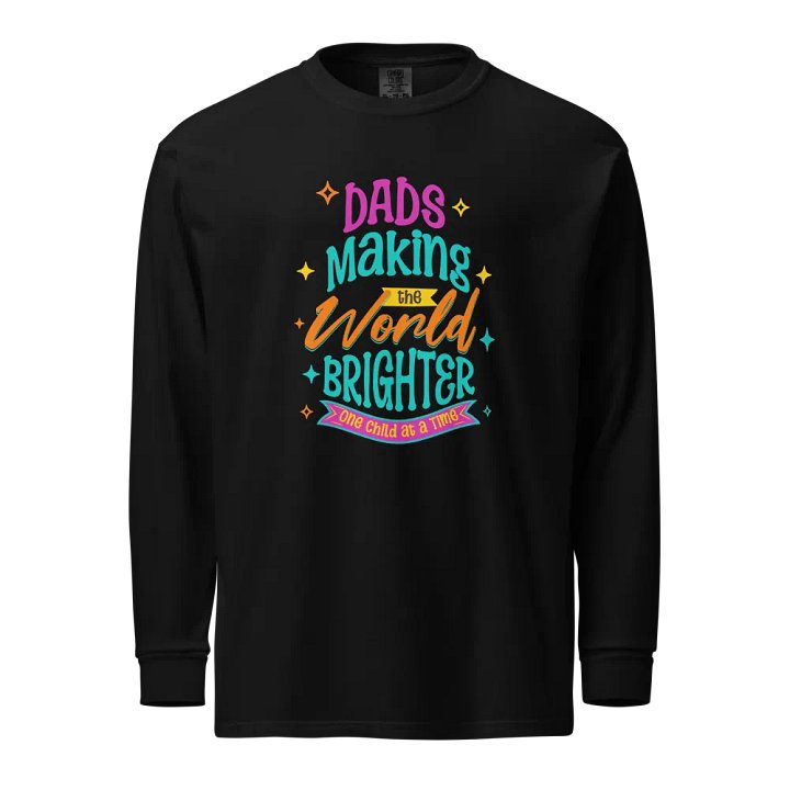 Dad's World Brightener Long Sleeve Tee product image (1)