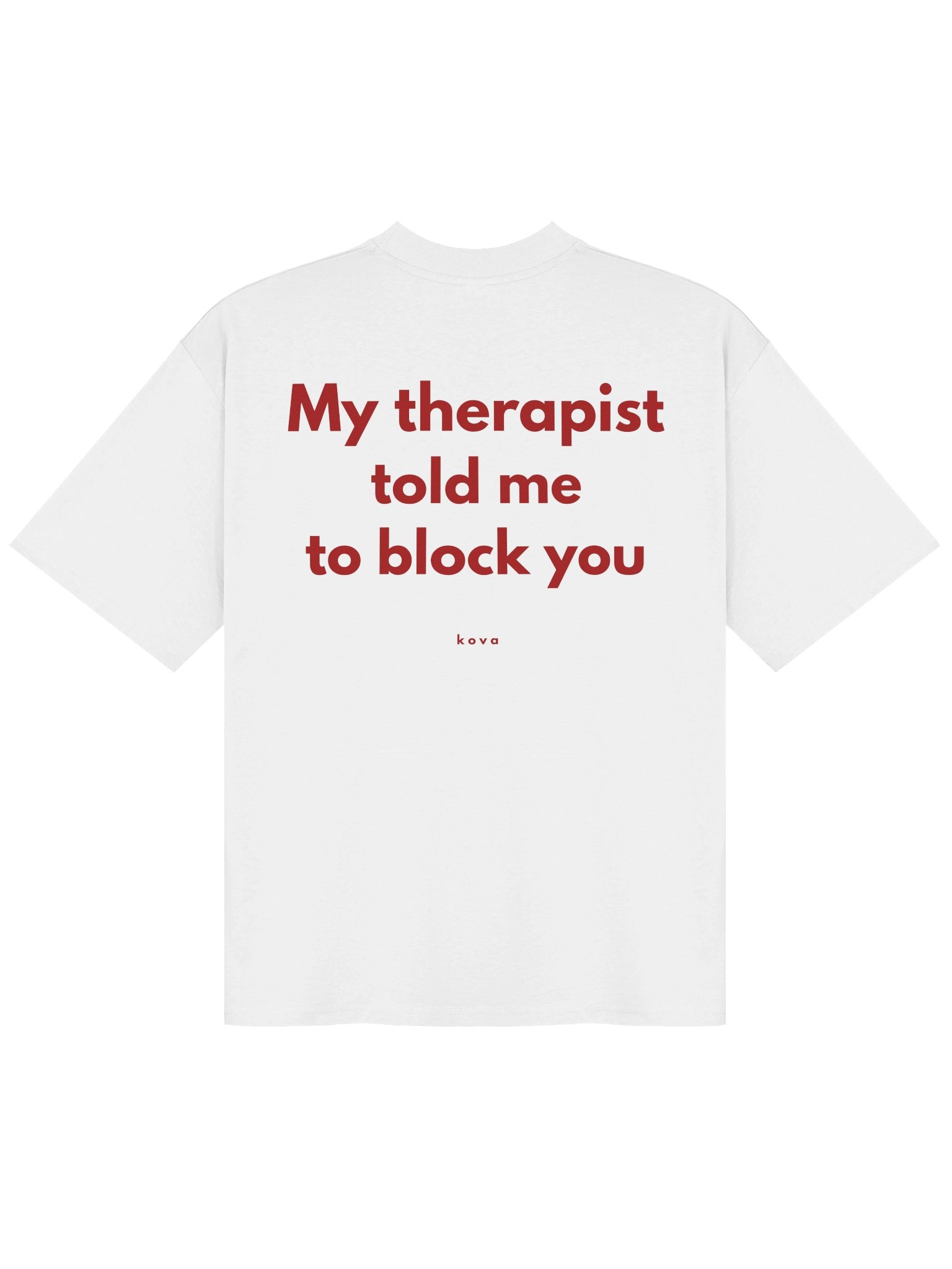 My Therapist Told Me to Block You — Oversized Tee product image (1)