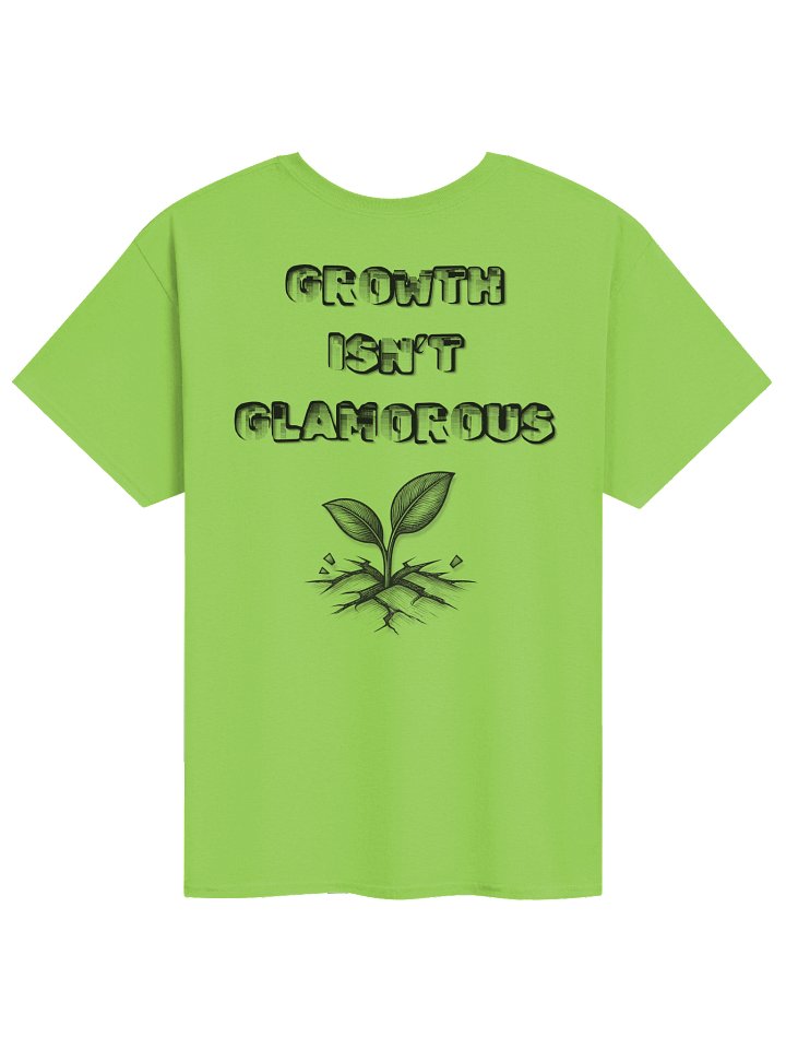 "Growth Isn't Glamorous" Tee product image (11)