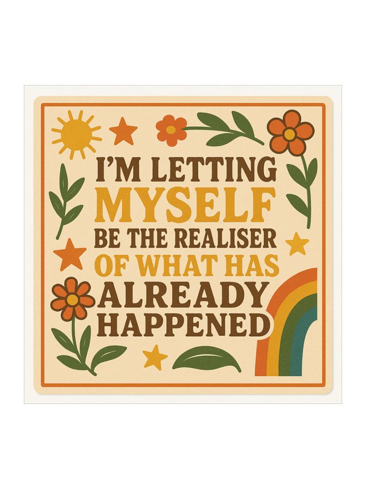 Letting Myself Be The Realiser Sticker product image (1)
