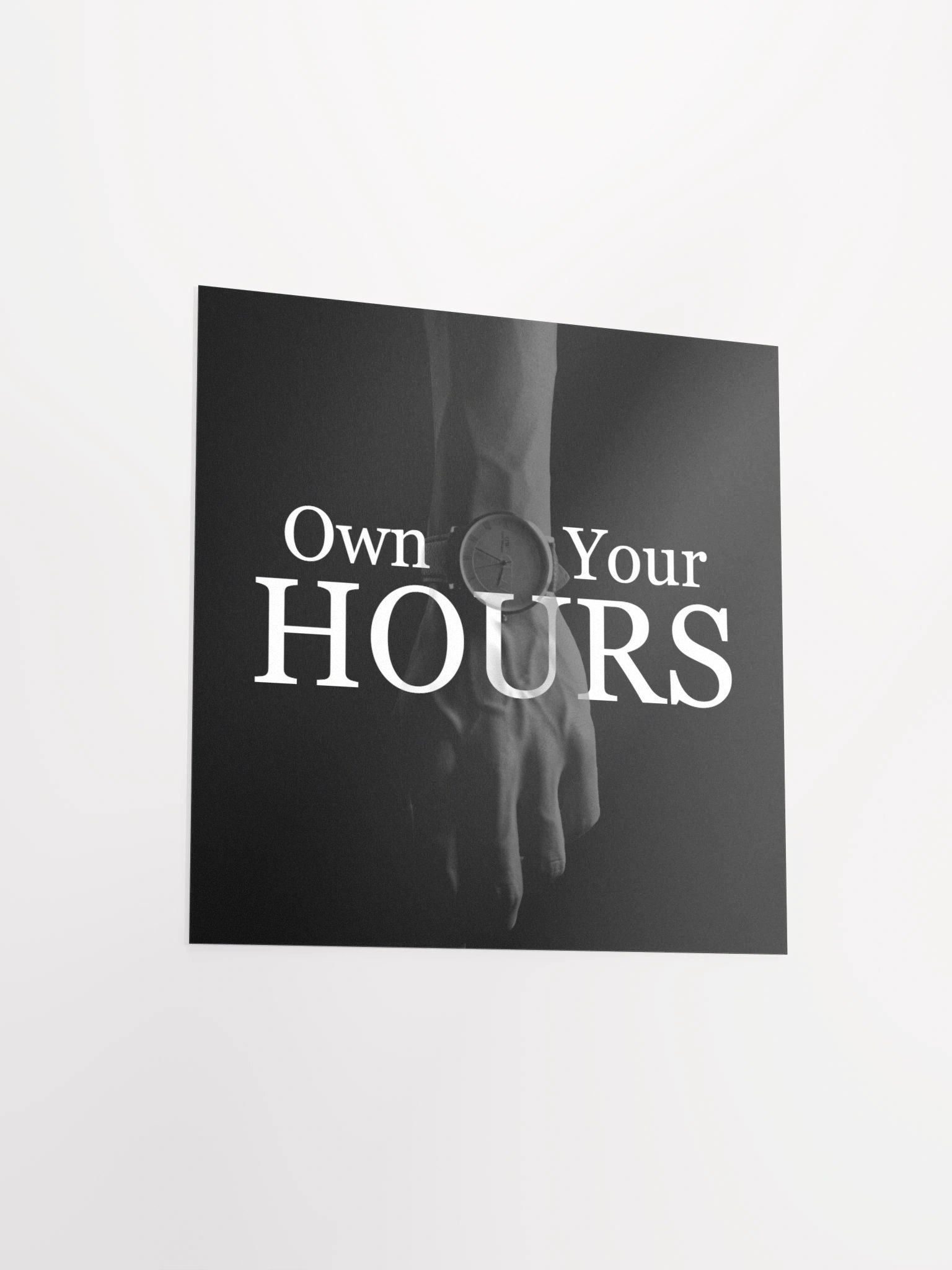 Own Your HOURS Matte Poster product image (12)