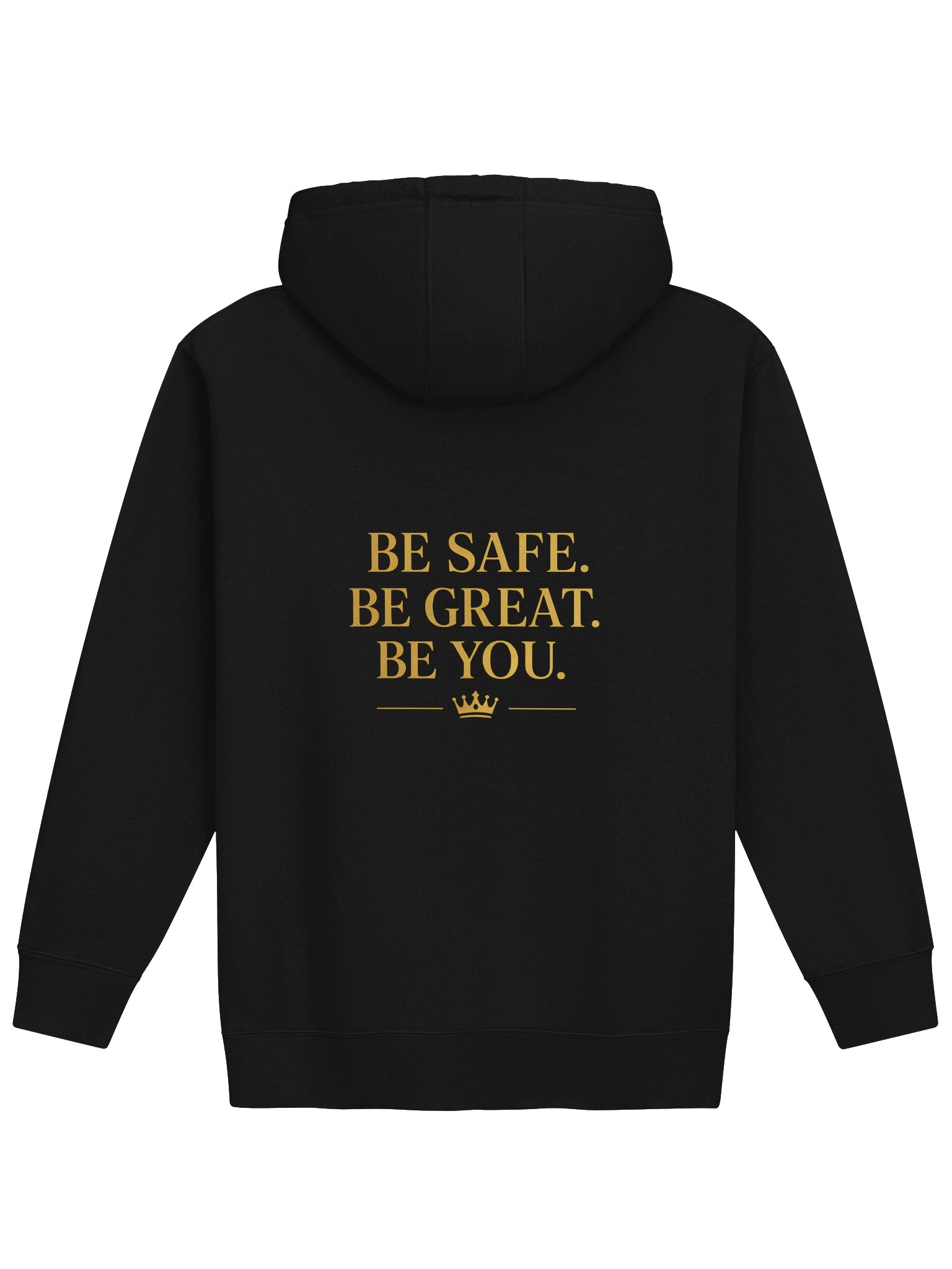 Be Safe. Be Great. Be You. Signature Hoodie product image (9)