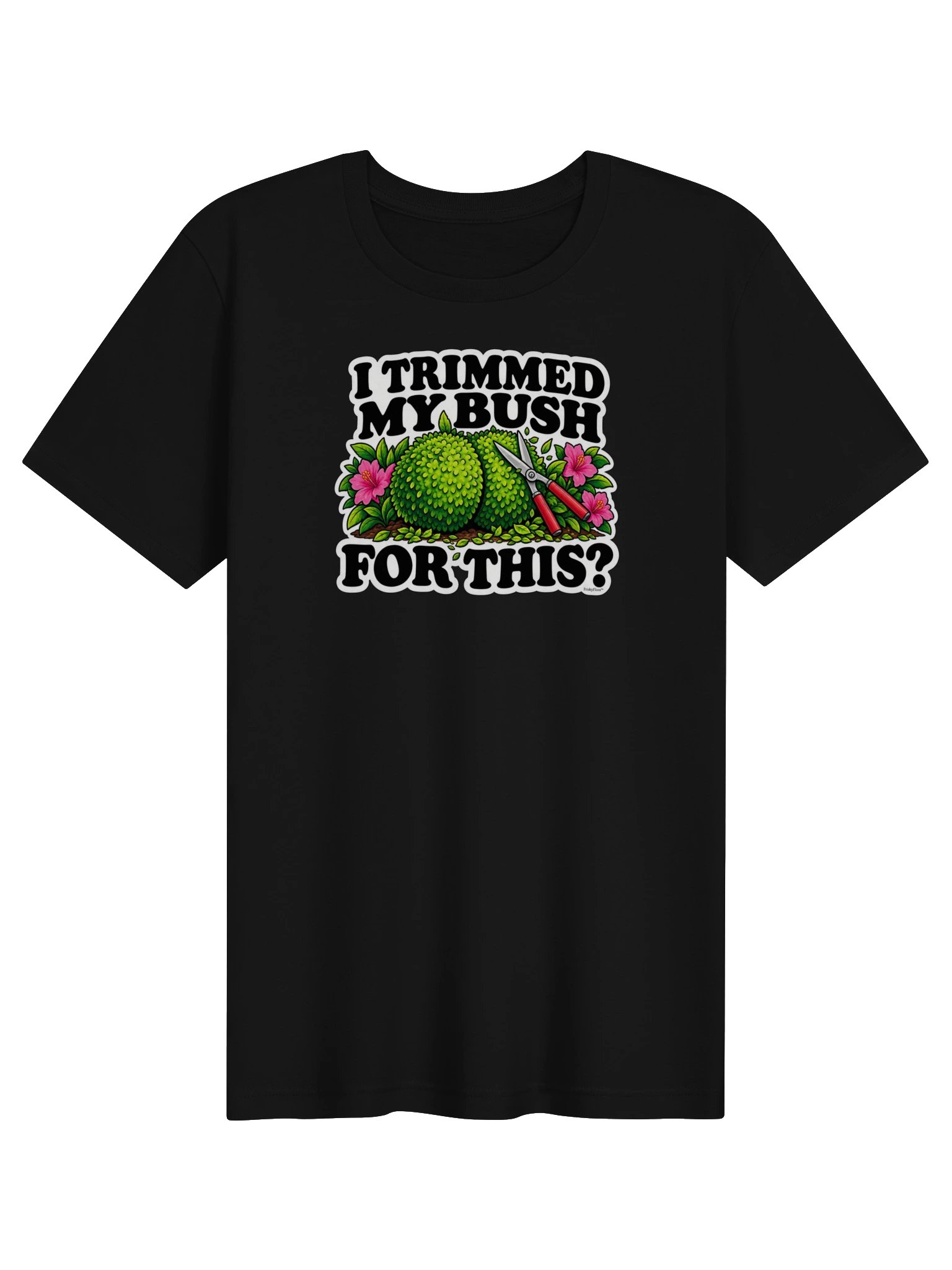 I Trimmed My Bush for This? Topiary Supersoft Tee product image (16)
