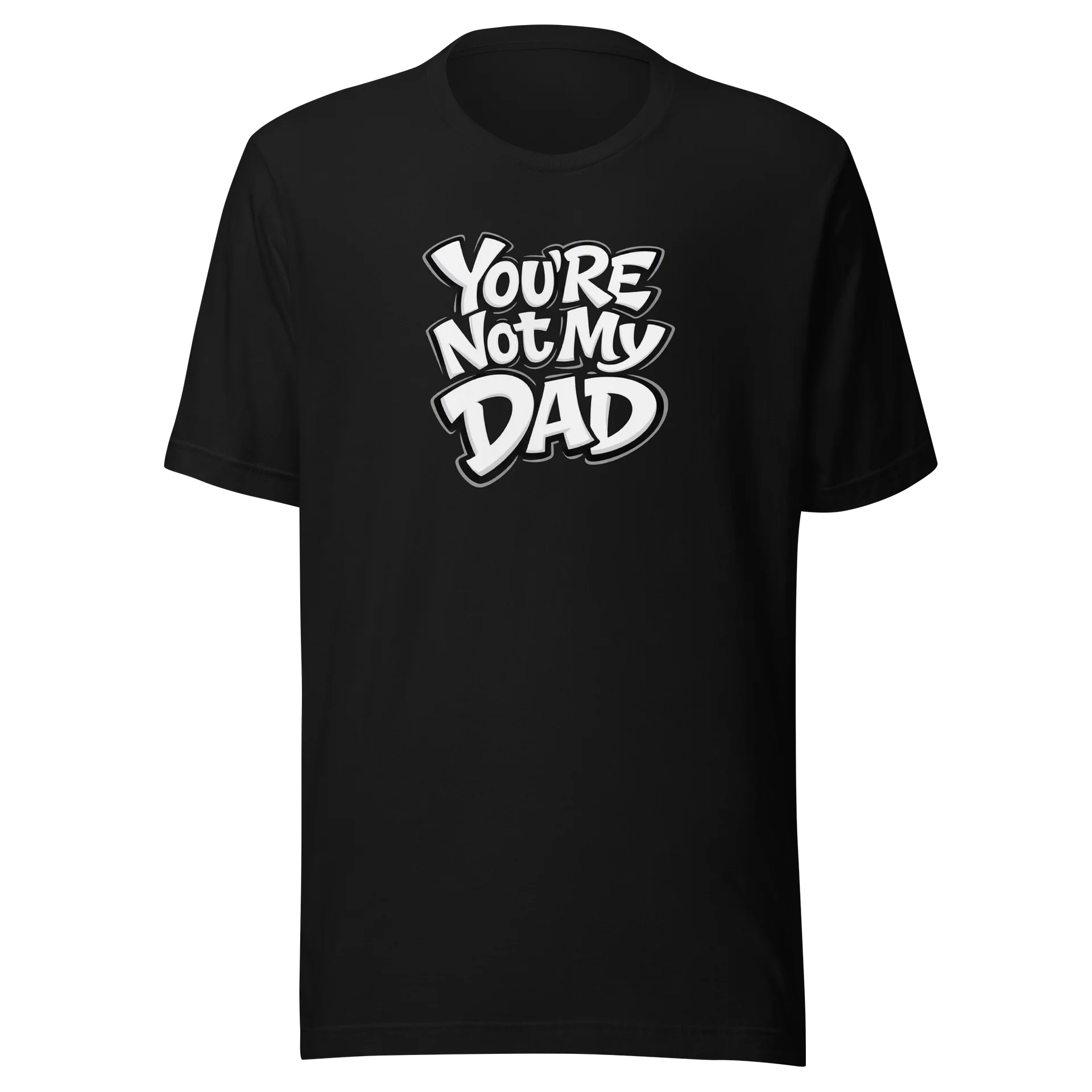 You’re Not My Dad Graffiti Tee product image (1)