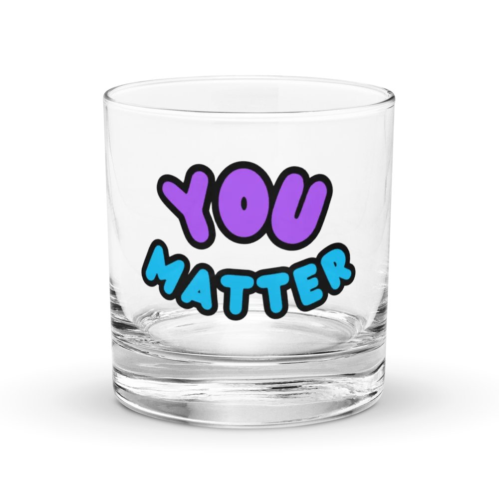YOU MATTER Rocks Glass product image (1)