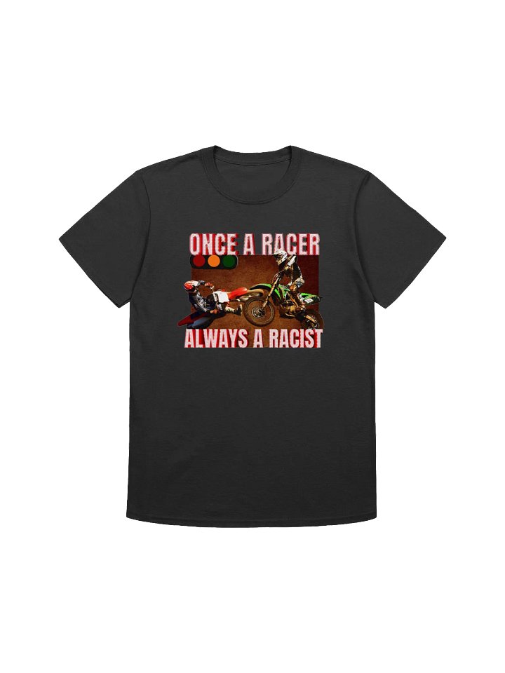 Once A Racer T-Shirt product image (2)