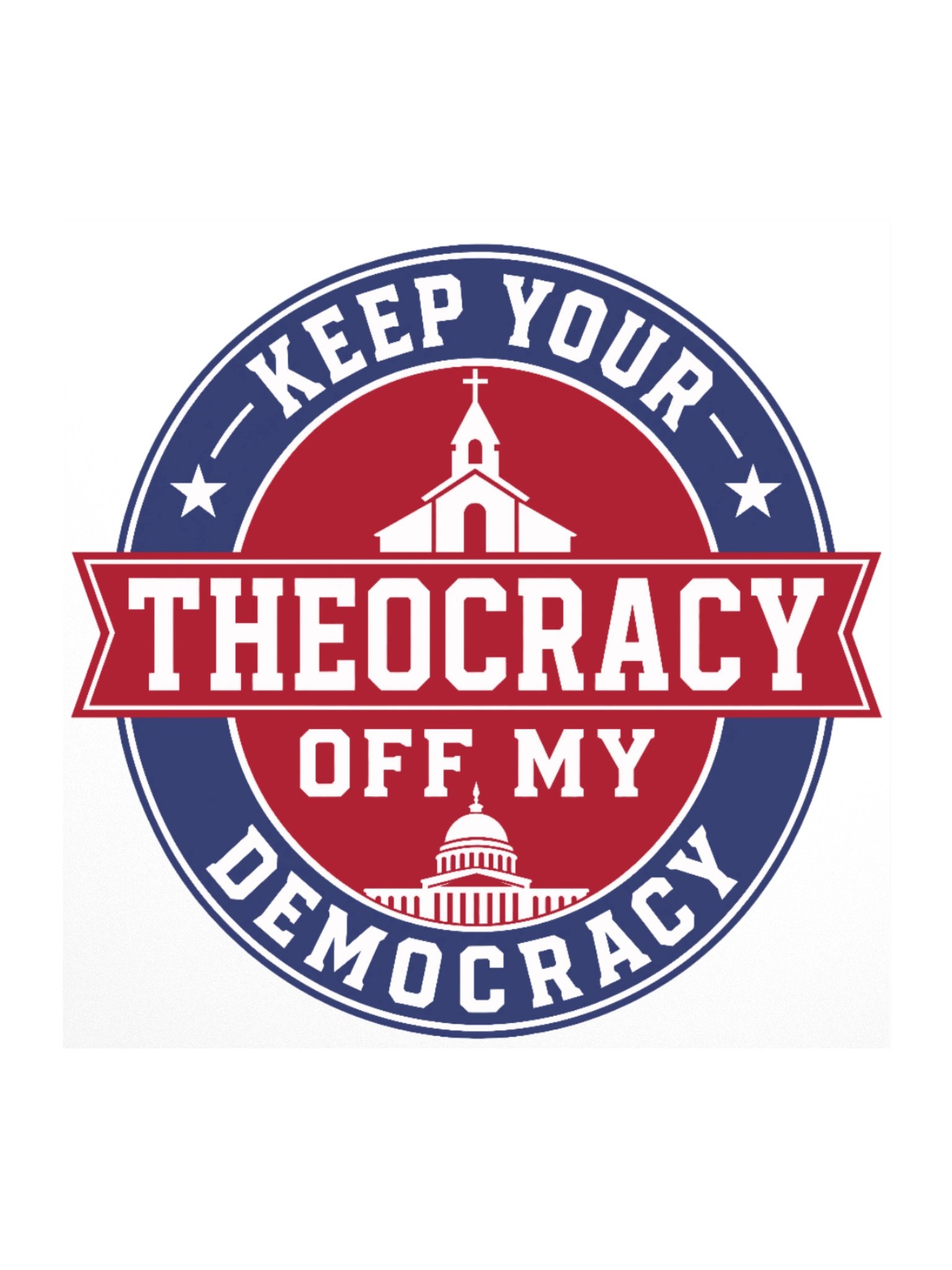 Keep Your Theocracy Off My Democracy - Sticker product image (1)