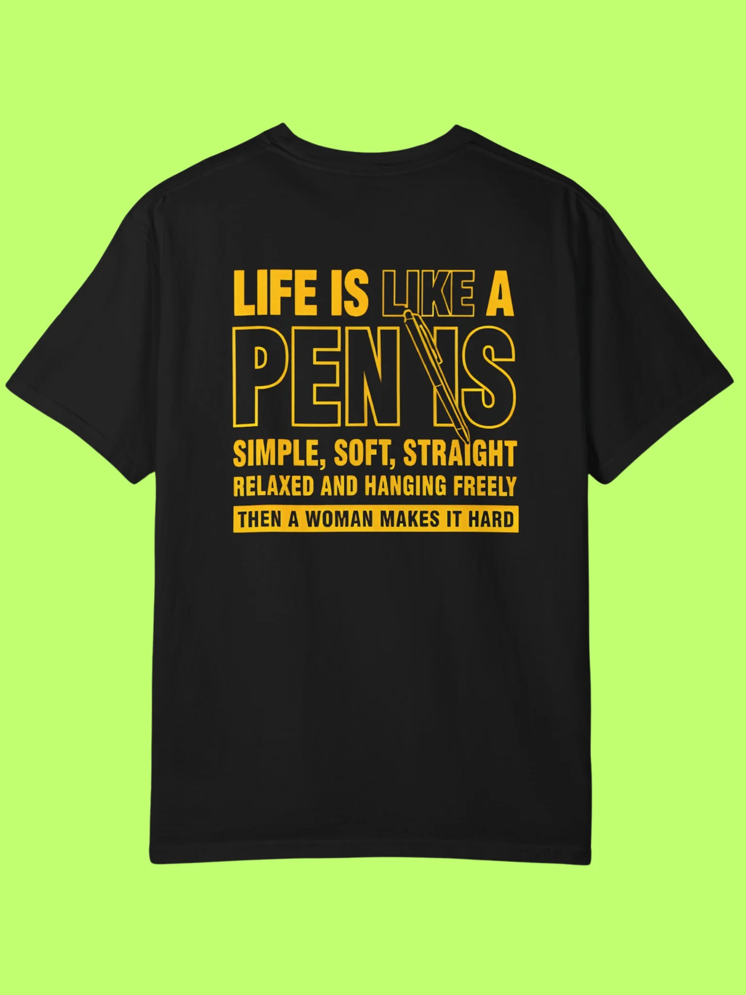 Life Is Like A Penis Then A Woman Makes It Hard Shirt product image (152)