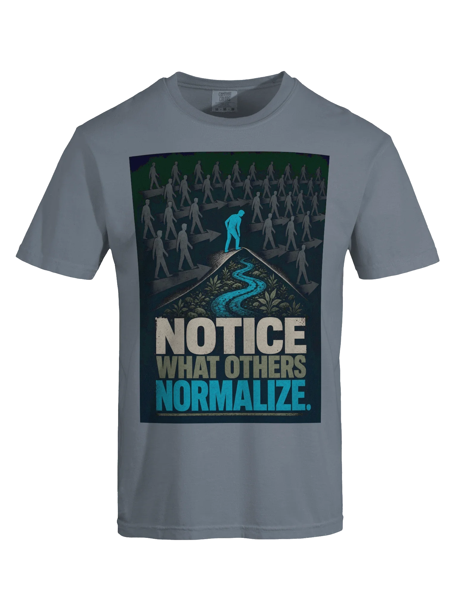 Notice What Others Normalize Tee — view 29