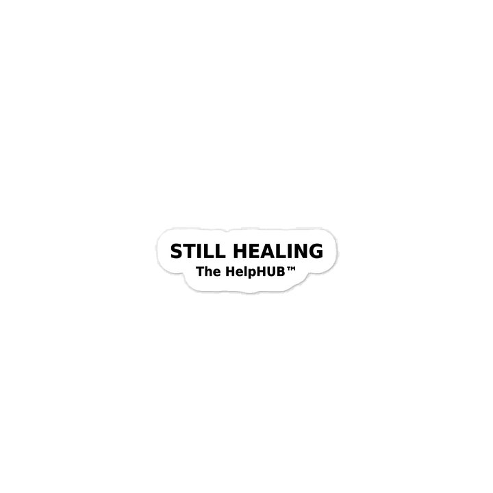 STILL HEALING STICKER product image (1)