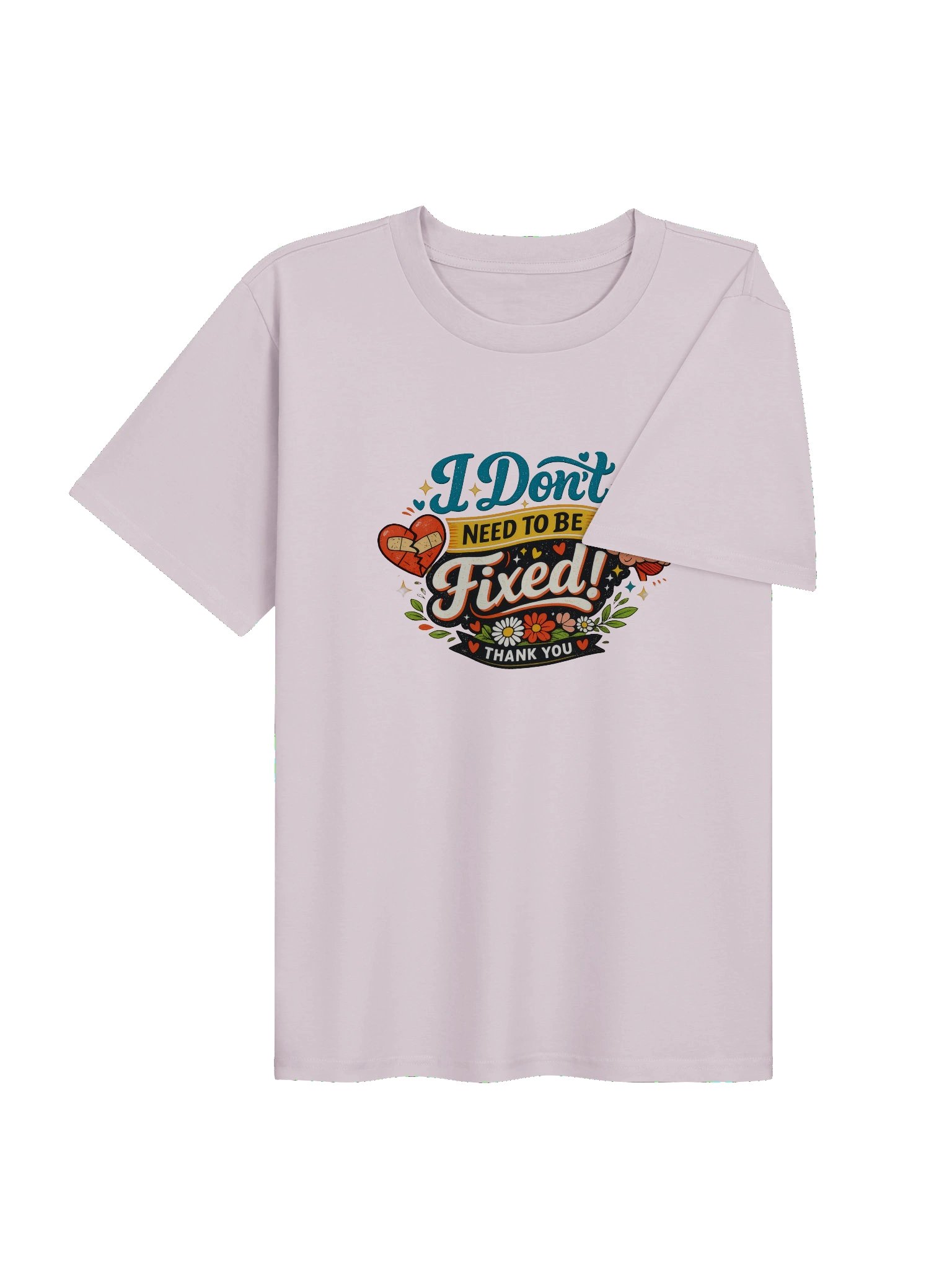 I Don't Need to Be Fixed Women's Tee product image (4)