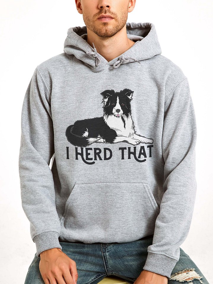 I Herd That Border Collie Hoodie | Hooded Sweatshirt for Border Collie Dog Paw-rents product image (2)