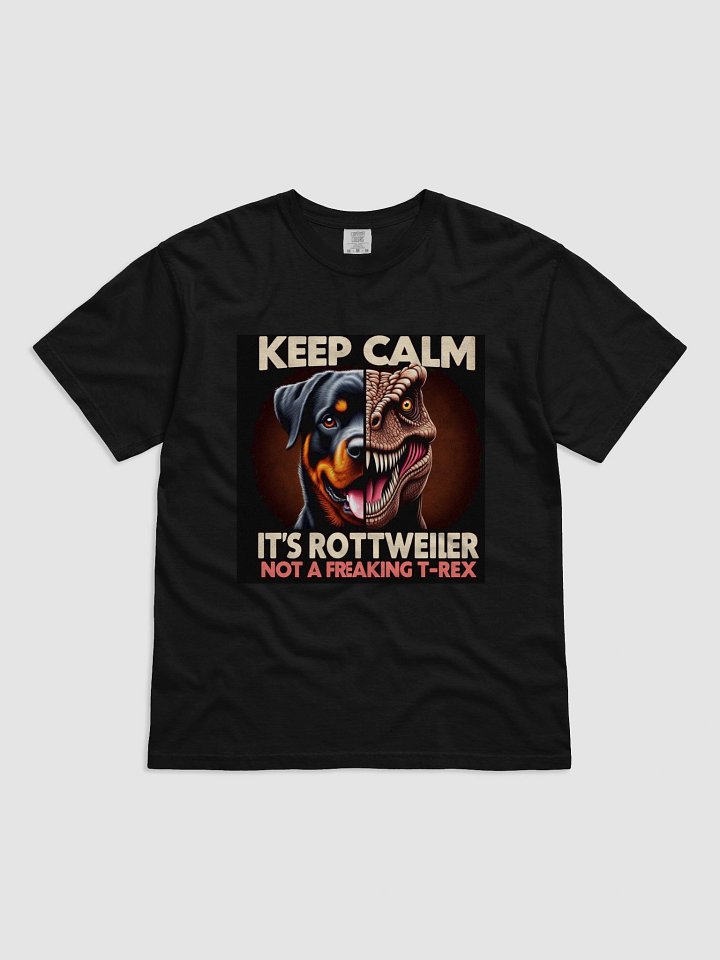 Keep Calm It's a Rottweiler Not a T-Rex product image (1)