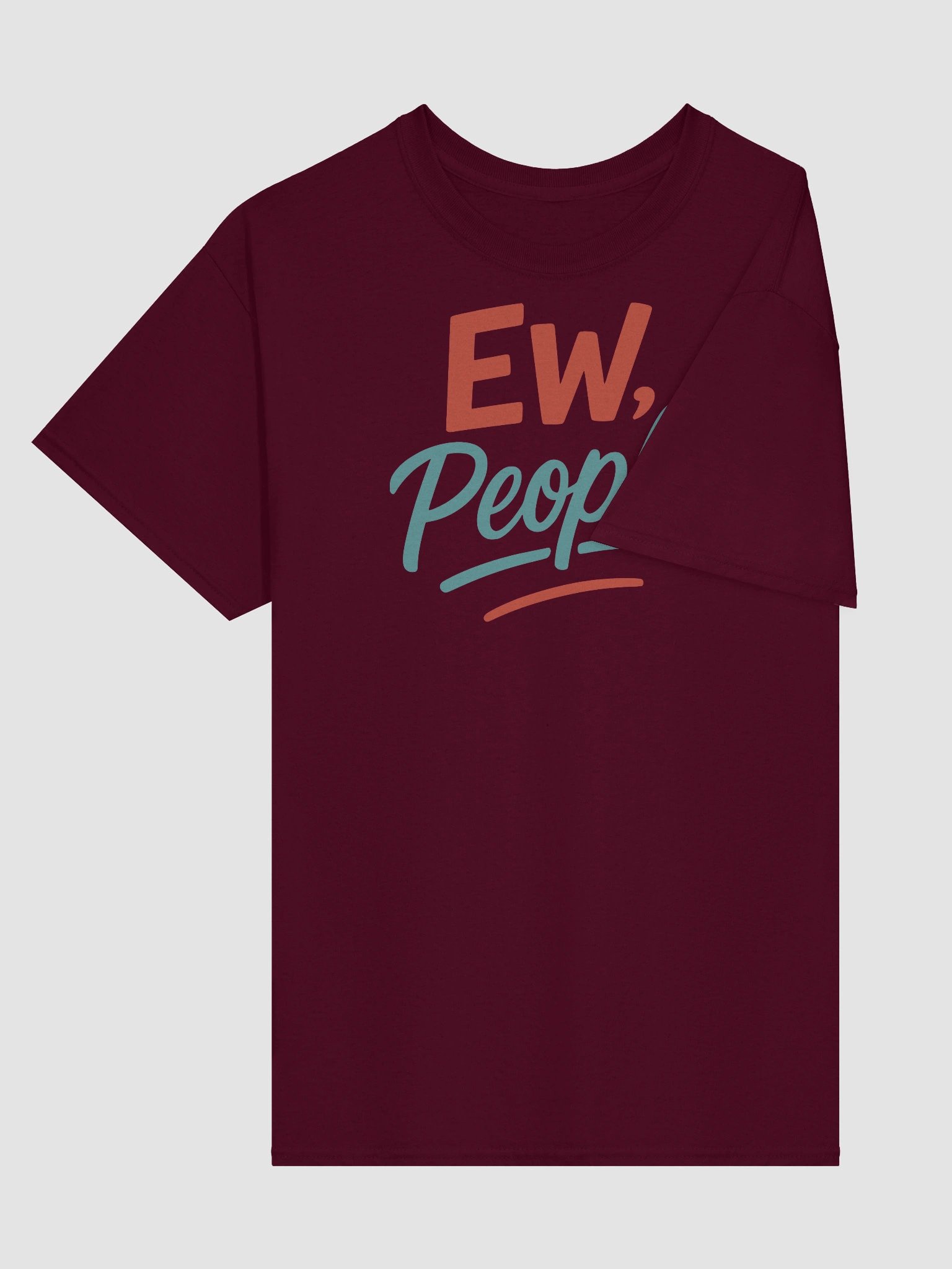 Ew, People. T-Shirt – Minimal Words. Maximum Mood. product image (3)